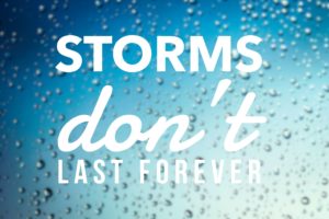 Storms Don’t Last Forever – Wounded Birds Ministry