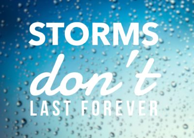 Storms don't last forever